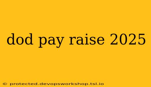 dod pay raise 2025