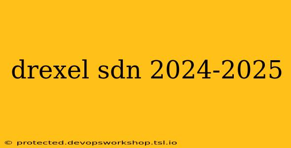 drexel sdn 2024-2025