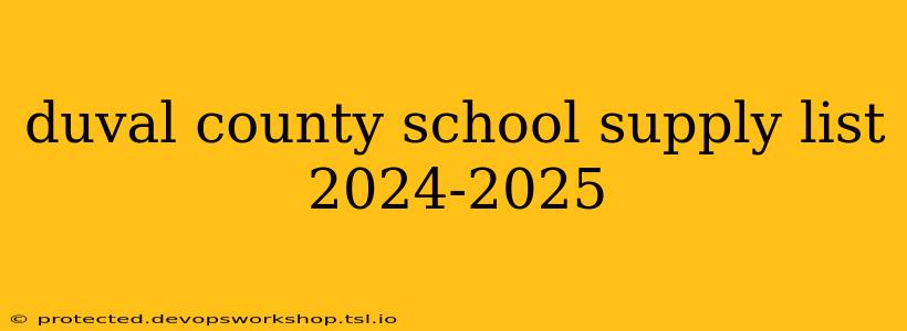 duval county school supply list 2024-2025