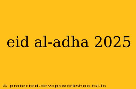 eid al-adha 2025