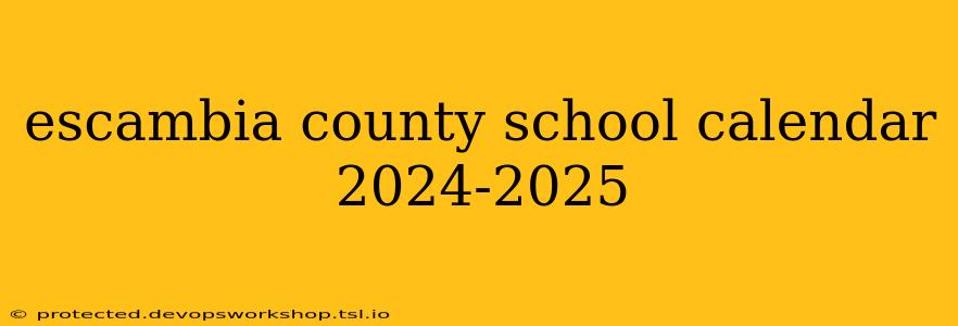 escambia county school calendar 2024-2025