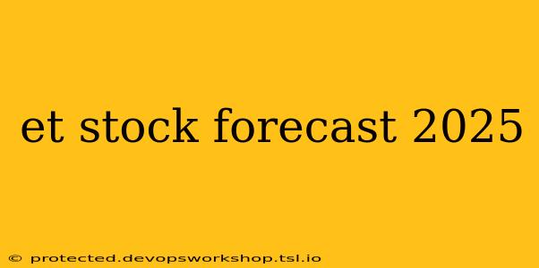 et stock forecast 2025