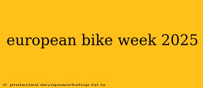 european bike week 2025