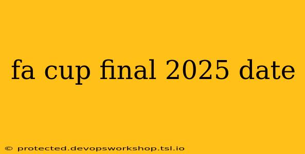 fa cup final 2025 date