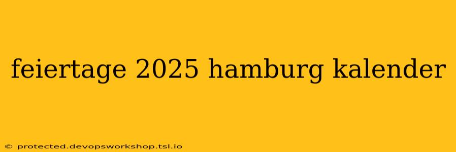 feiertage 2025 hamburg kalender