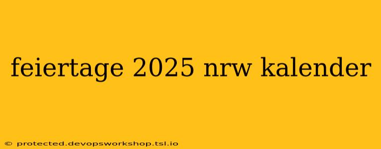 feiertage 2025 nrw kalender