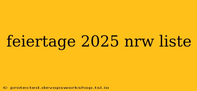 feiertage 2025 nrw liste