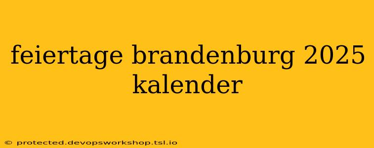 feiertage brandenburg 2025 kalender