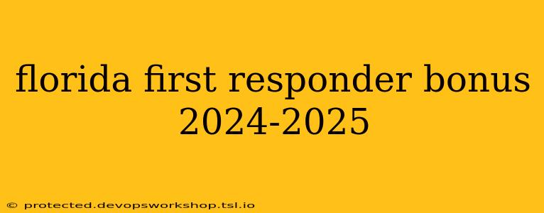 florida first responder bonus 2024-2025