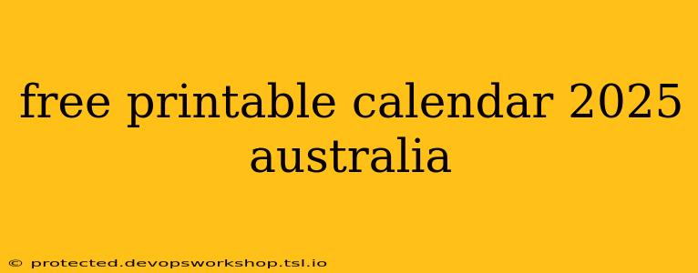 free printable calendar 2025 australia