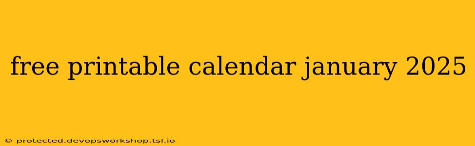 free printable calendar january 2025