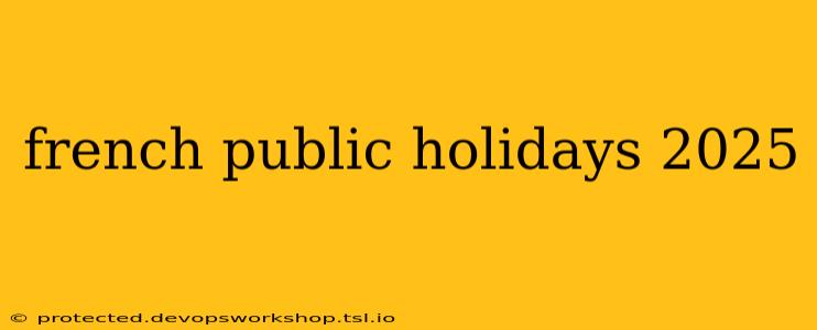 french public holidays 2025