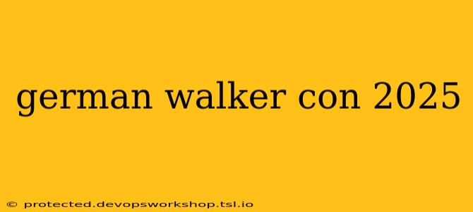 german walker con 2025