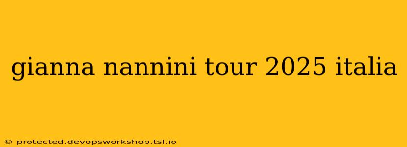 gianna nannini tour 2025 italia