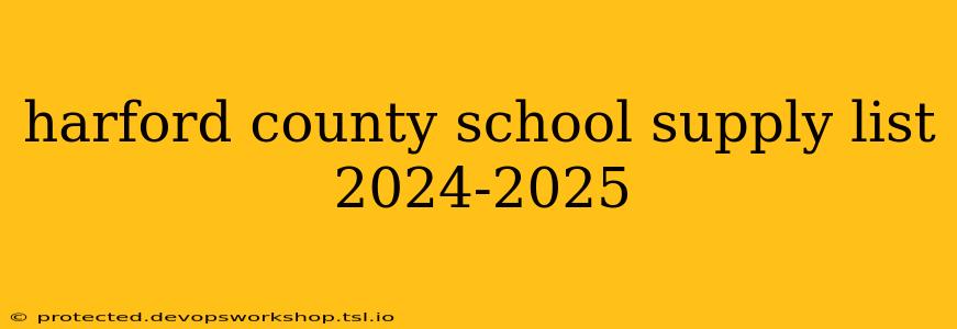 harford county school supply list 2024-2025