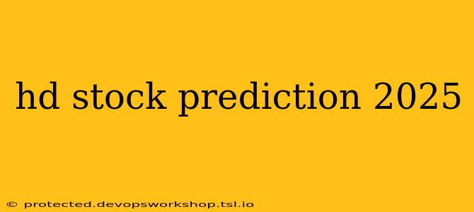 hd stock prediction 2025