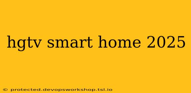 hgtv smart home 2025