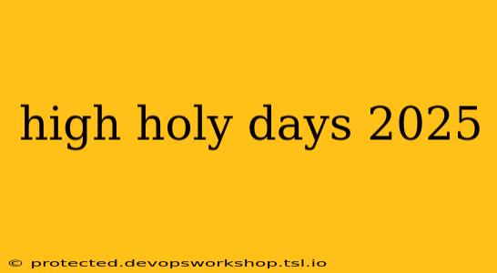 high holy days 2025