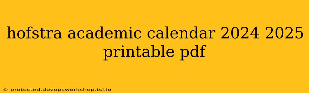 hofstra academic calendar 2024 2025 printable pdf