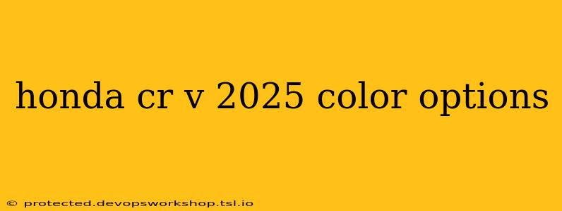 honda cr v 2025 color options