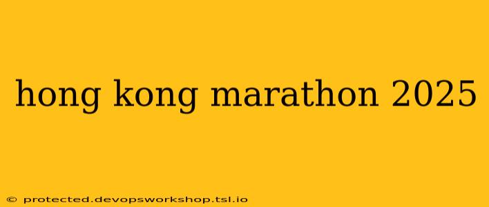 hong kong marathon 2025