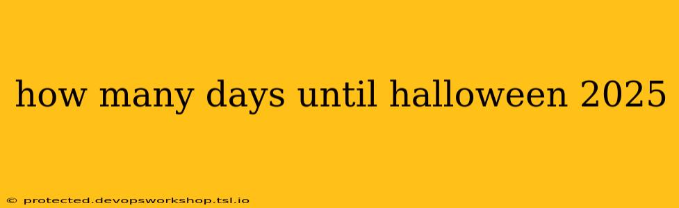 how many days until halloween 2025