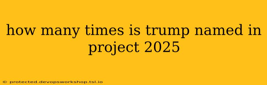 how many times is trump named in project 2025