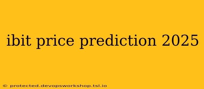 ibit price prediction 2025