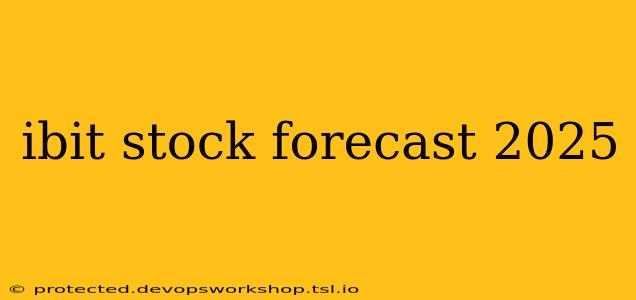 ibit stock forecast 2025