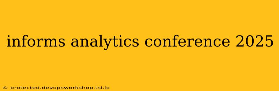 informs analytics conference 2025