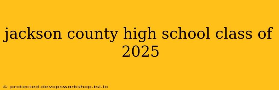 jackson county high school class of 2025