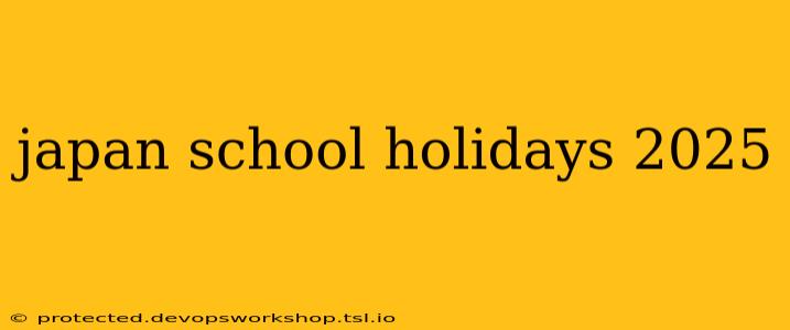 japan school holidays 2025