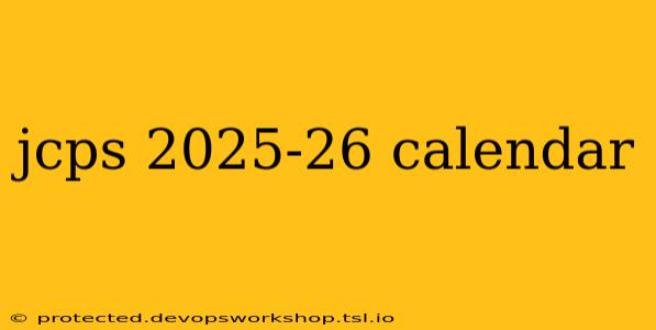 jcps 2025-26 calendar