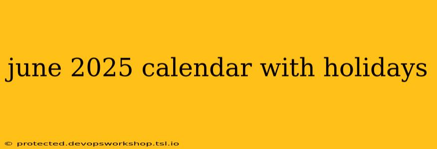 june 2025 calendar with holidays