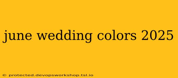 june wedding colors 2025