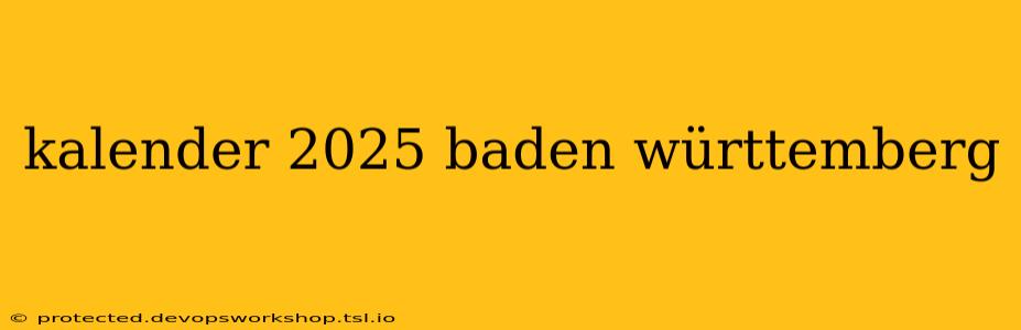 kalender 2025 baden württemberg