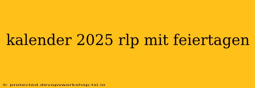 kalender 2025 rlp mit feiertagen