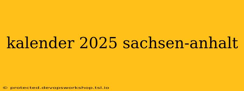 kalender 2025 sachsen-anhalt