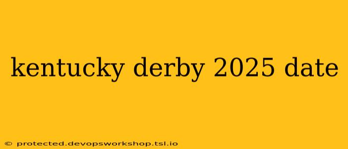 kentucky derby 2025 date