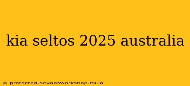 kia seltos 2025 australia