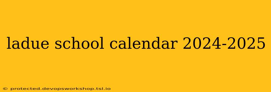 ladue school calendar 2024-2025