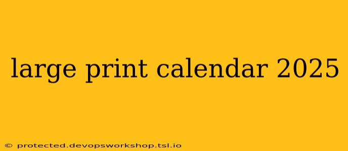 large print calendar 2025