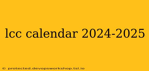 lcc calendar 2024-2025