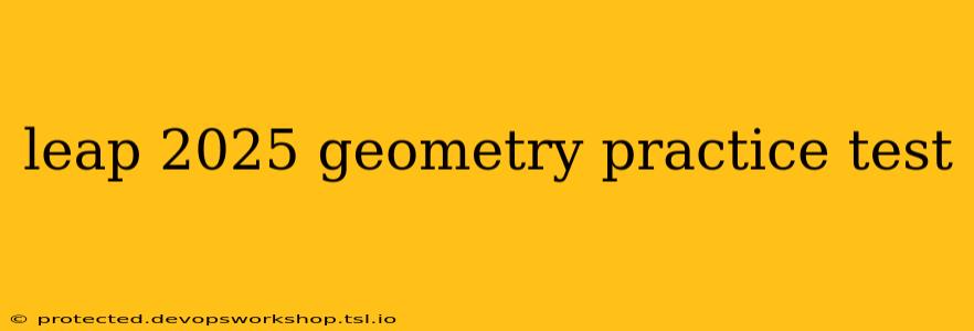 leap 2025 geometry practice test