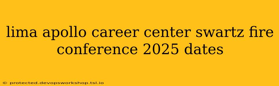 lima apollo career center swartz fire conference 2025 dates