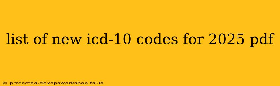 list of new icd-10 codes for 2025 pdf