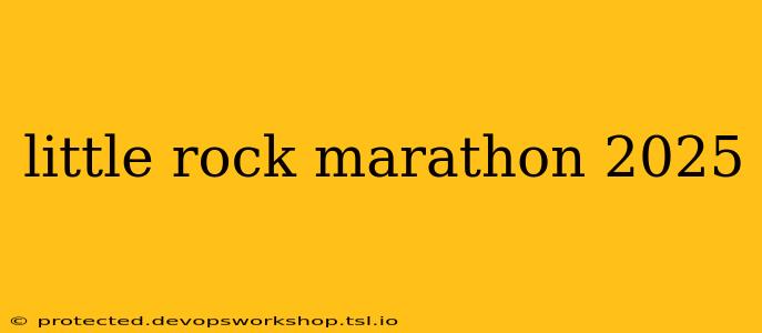 little rock marathon 2025