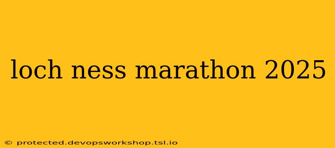 loch ness marathon 2025