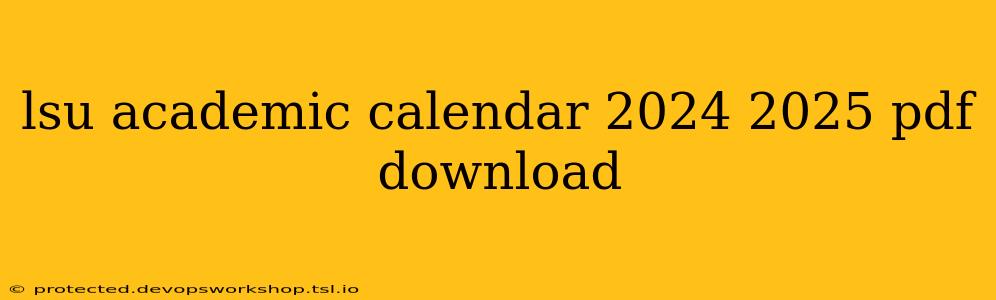 lsu academic calendar 2024 2025 pdf download