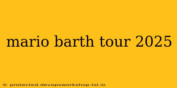 mario barth tour 2025